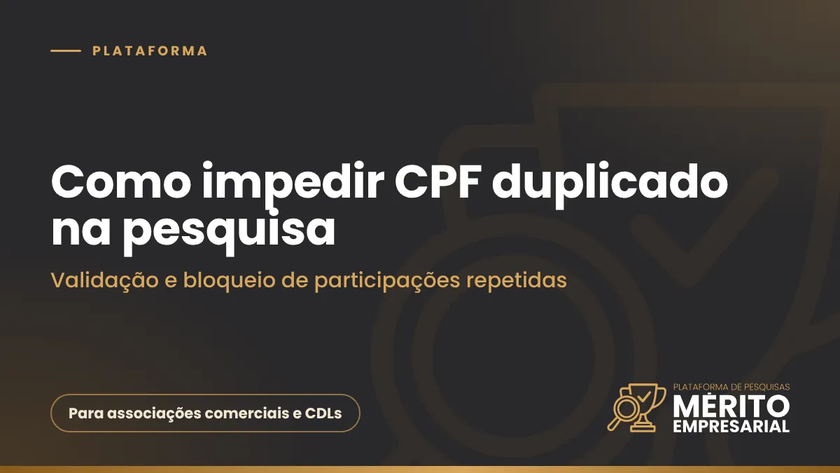 Capa do artigo Como impedir CPF duplicado nas pesquisas do Mérito Empresarial